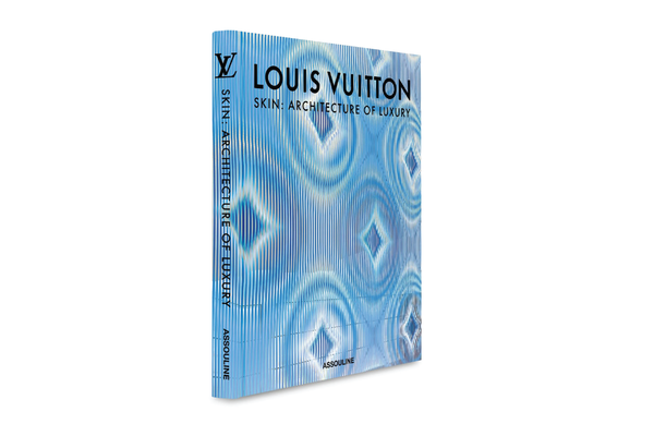 Louis Vuitton Skin: Architecture of Luxury — Singapore Edition by Assouline