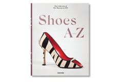 TASCHEN Shoes A-Z. The Collection of The Museum at FIT