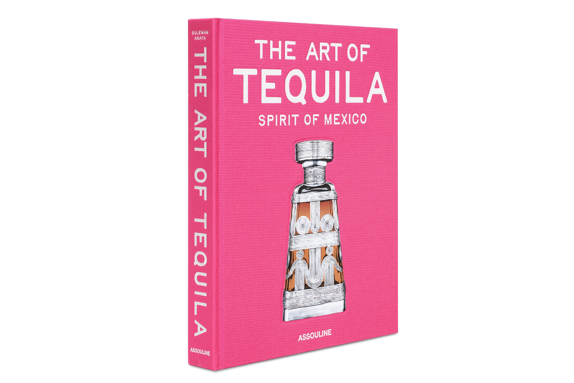 ASSOULINE The Art of Tequila: Spirit of Mexico – Wynn at Home